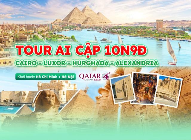 Tour Ai Cập 10 Ngày 9 Đêm Cuối Năm 2026: Cairo – Luxor – Hurghada – Alexandria