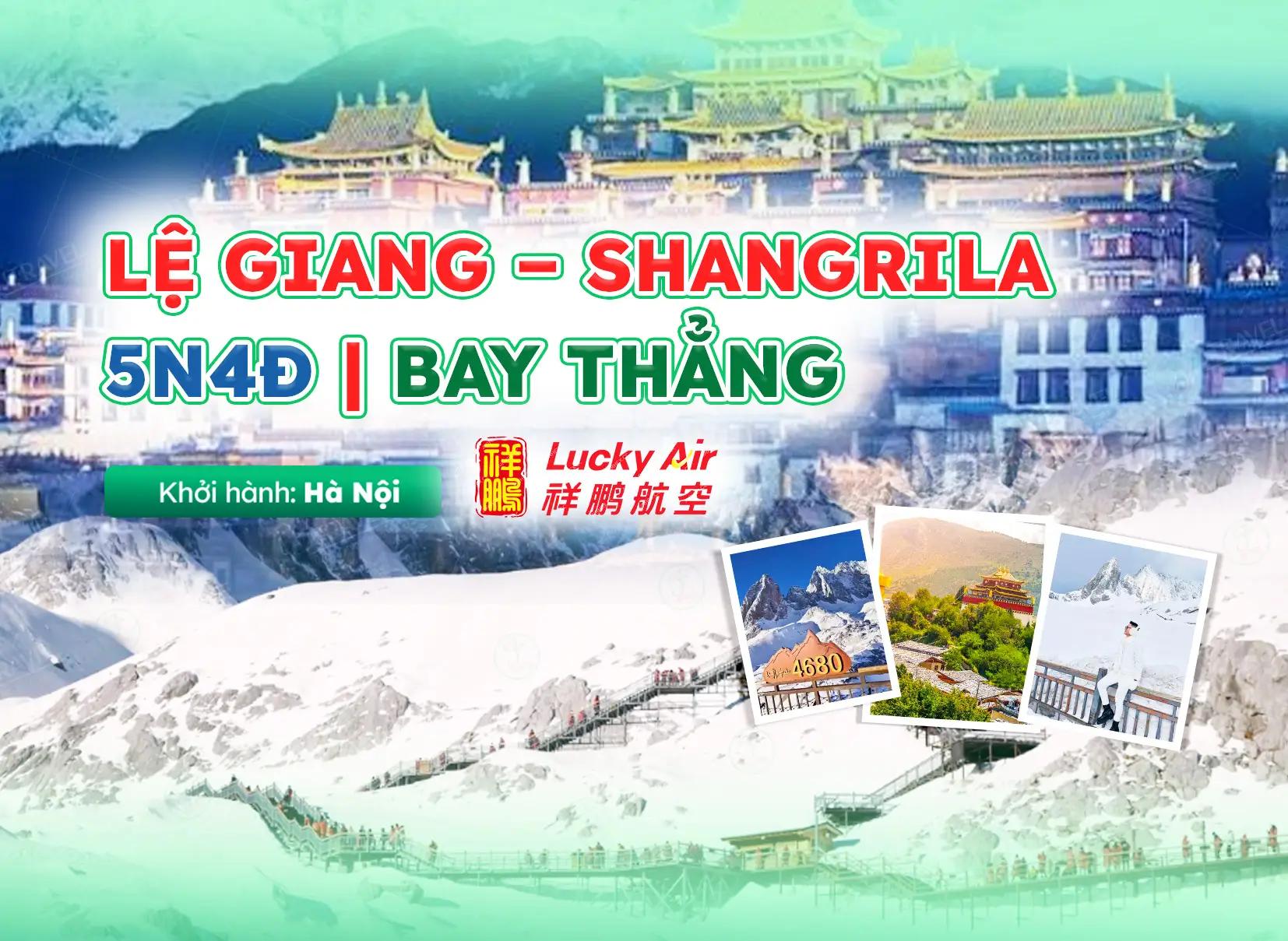 Tour Trung Quốc: Lệ Giang – Shangrila 5N4Đ | Bay Thẳng Lucky Air Từ Hà Nội
